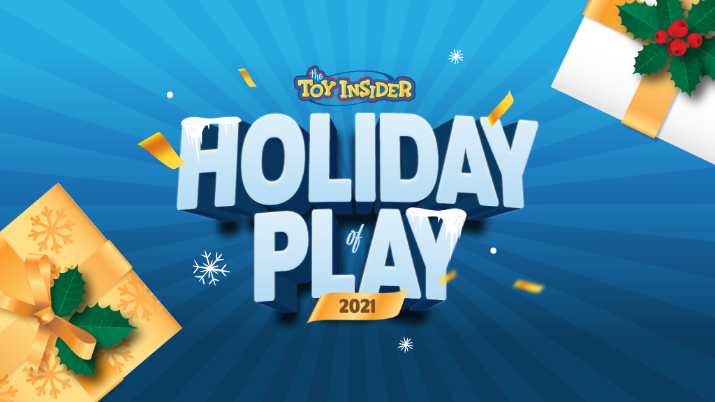 The Toy Insider Prepares to Unwrap 2021’s Hottest Toys at Holiday of Play