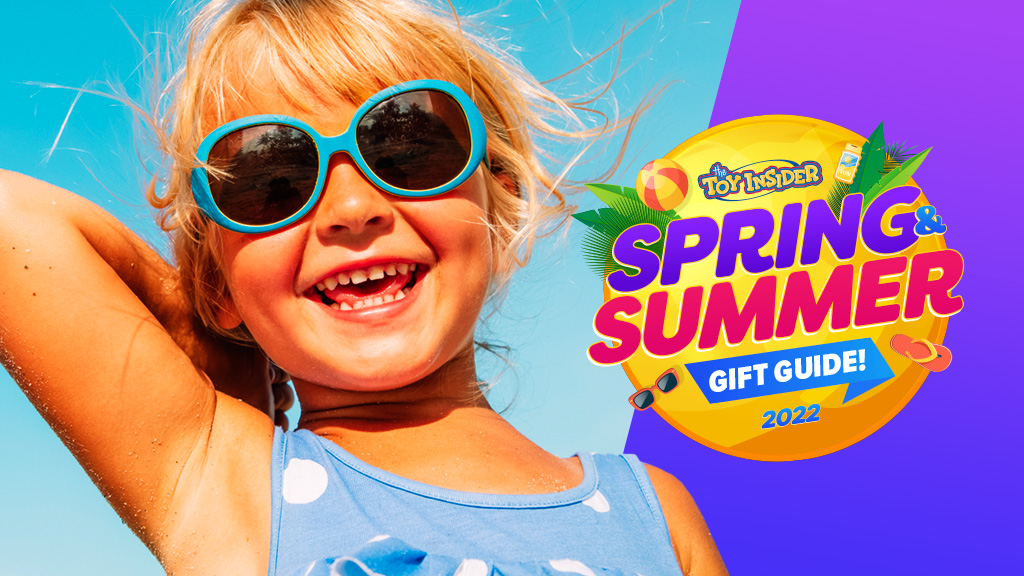 The Toy Insider Launches EPIC 2022 Spring & Summer Gift Guide • The Toy