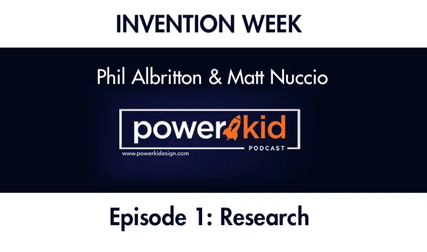 Power Kid Podcast: Invention Week Part 1