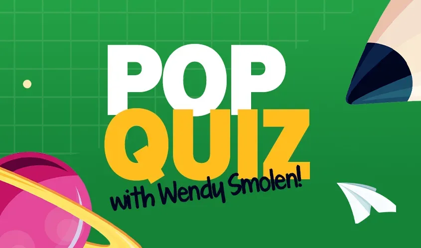 Pop Quiz with Wendy Smolen: The Licensing & Entertainment Issue 2024